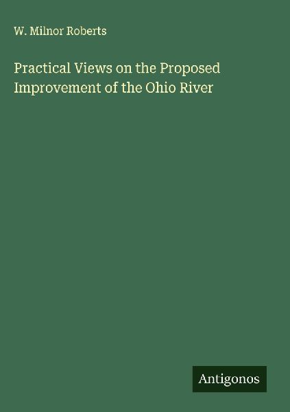 Practical Views on the Proposed Improvement of the Ohio River