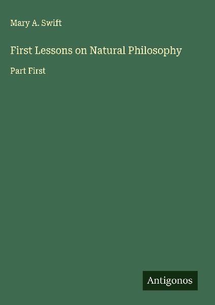 First Lessons on Natural Philosophy: Part First