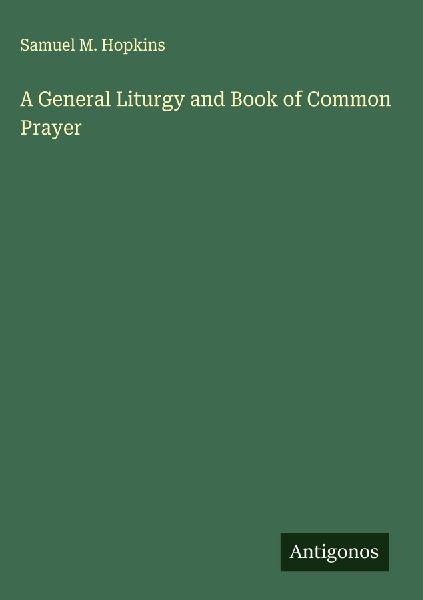 A General Liturgy and Book of Common Prayer