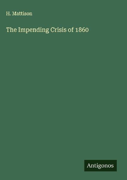 The Impending Crisis of 1860
