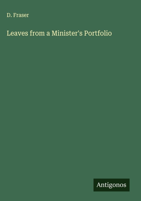 Leaves from a Ministers Portfolio