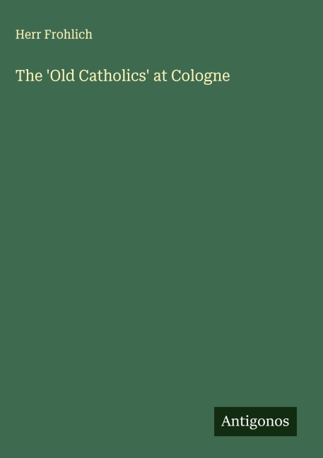 The Old Catholics at Cologne