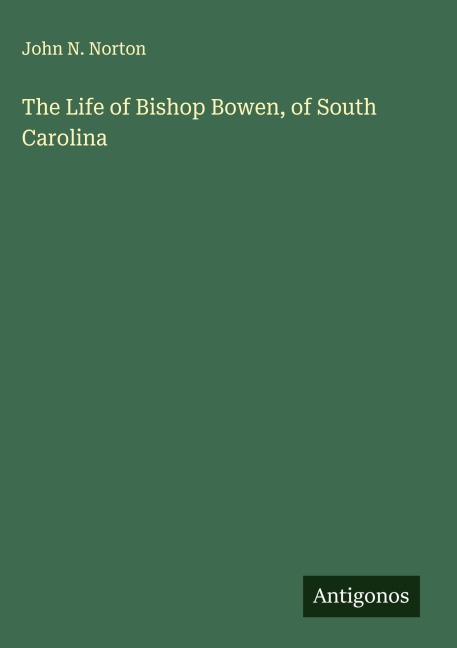The Life of Bishop Bowen, of South Carolina