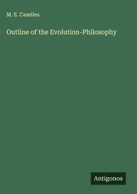 Outline of the Evolution-Philosophy