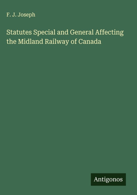Statutes Special and General Affecting the Midland Railway of Canada