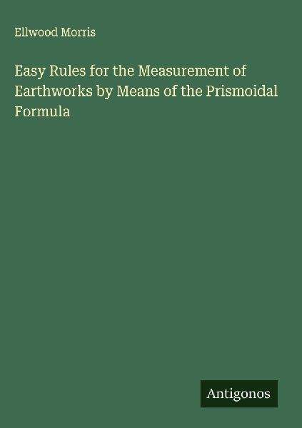 Easy Rules for the Measurement of Earthworks by Means of the Prismoidal Formula