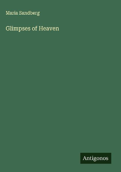 Glimpses of Heaven