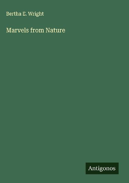 Marvels from Nature