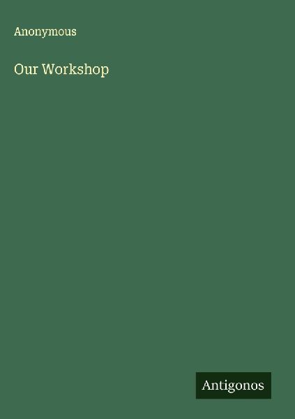Our Workshop