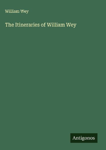 The Itineraries of William Wey