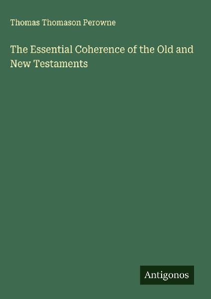 The Essential Coherence of the Old and New Testaments