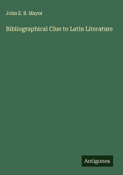 Bibliographical Clue to Latin Literature