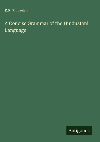A Concise Grammar of the Hindustani Language