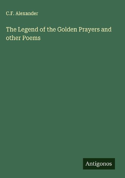 The Legend of the Golden Prayers and other Poems