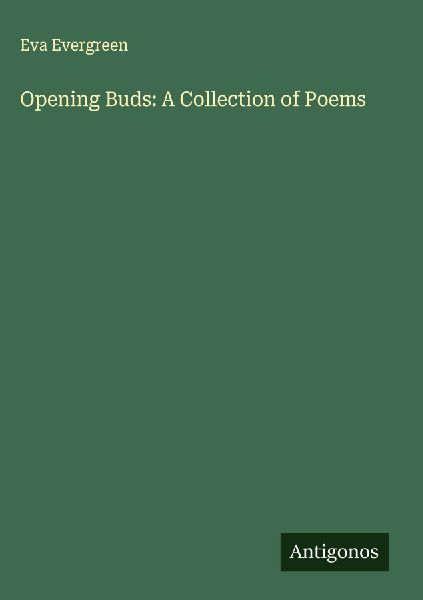 Opening Buds: A Collection of Poems