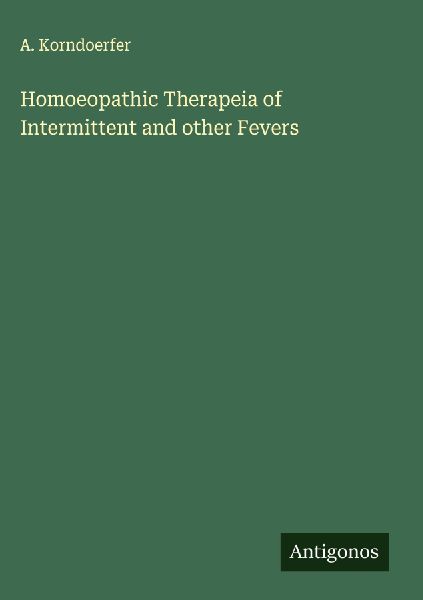 Homoeopathic Therapeia of Intermittent and other Fevers