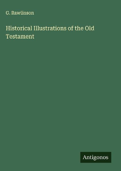 Historical Illustrations of the Old Testament