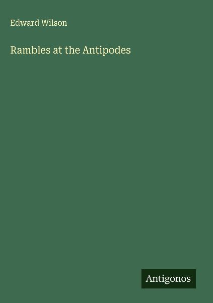 Rambles at the Antipodes