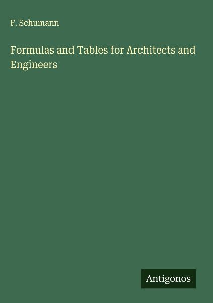 Formulas and Tables for Architects and Engineers