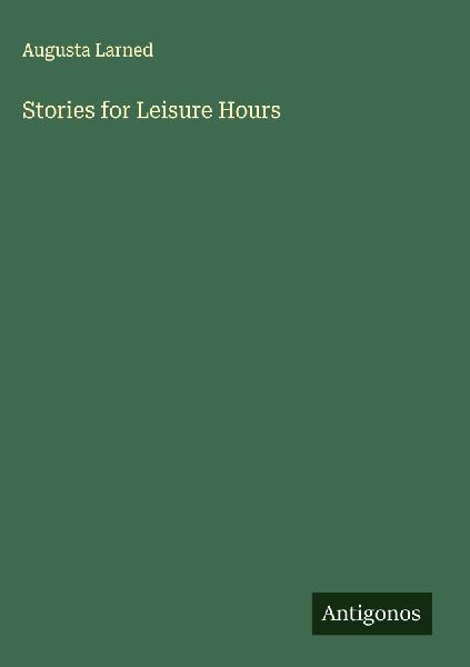 Stories for Leisure Hours