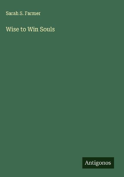 Wise to Win Souls