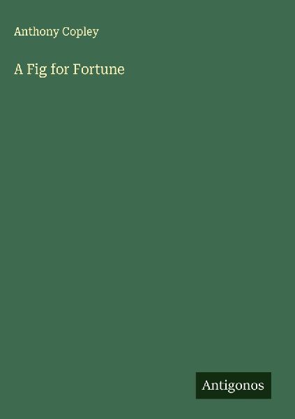 A Fig for Fortune