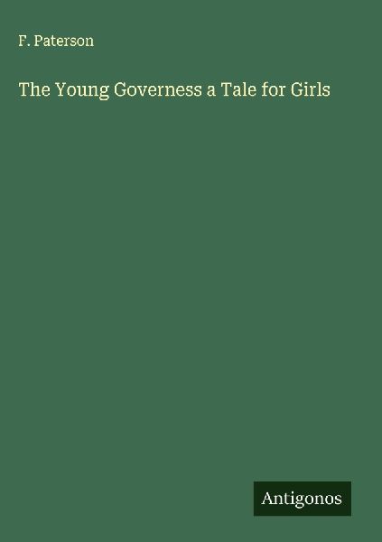 The Young Governess a Tale for Girls