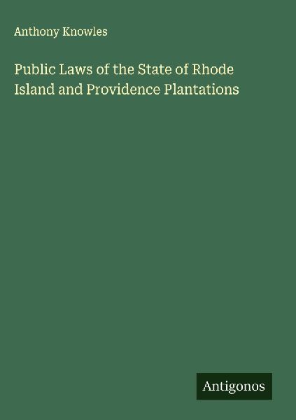 Public Laws of the State of Rhode Island and Providence Plantations