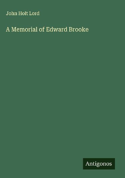 A Memorial of Edward Brooke