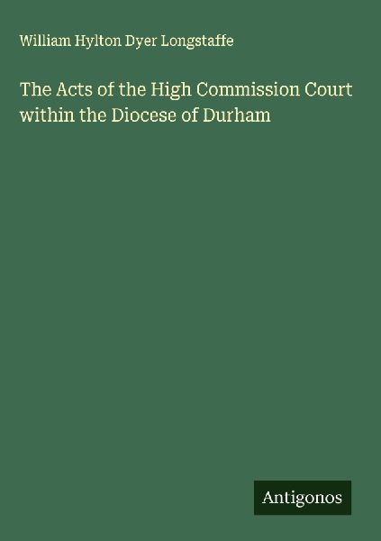 The Acts of the High Commission Court within the Diocese of Durham
