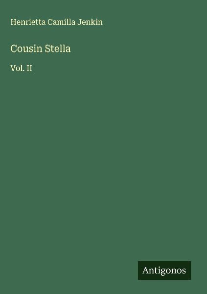 Cousin Stella: Vol. II
