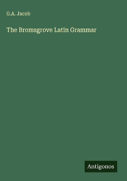 The Bromsgrove Latin Grammar
