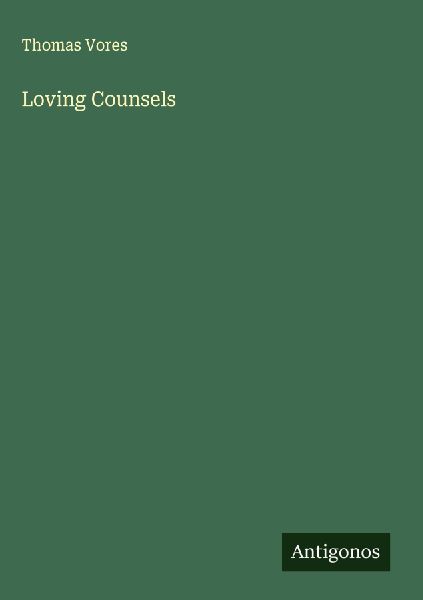 Loving Counsels
