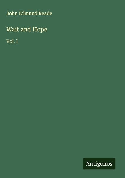 Wait and Hope: Vol. I