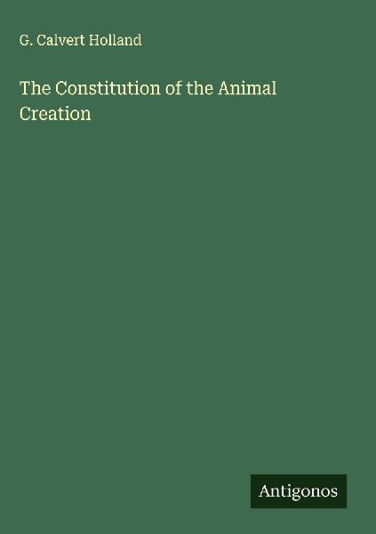 The Constitution of the Animal Creation
