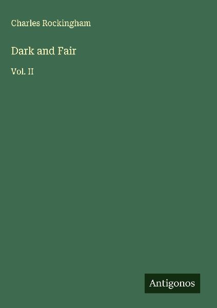 Dark and Fair: Vol. II