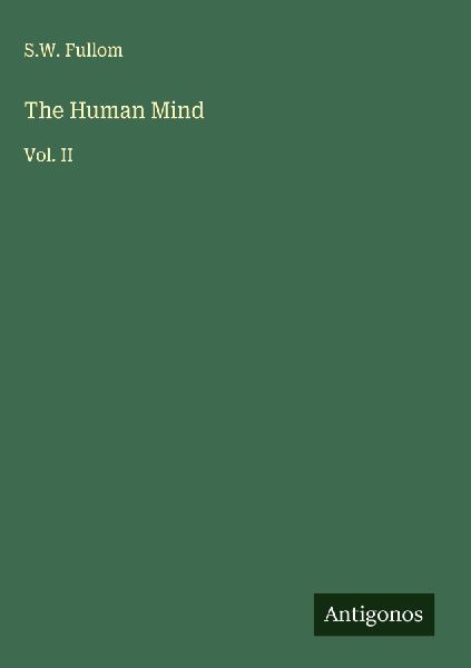 The Human Mind: Vol. II