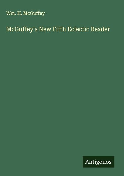 McGuffeys New Fifth Eclectic Reader