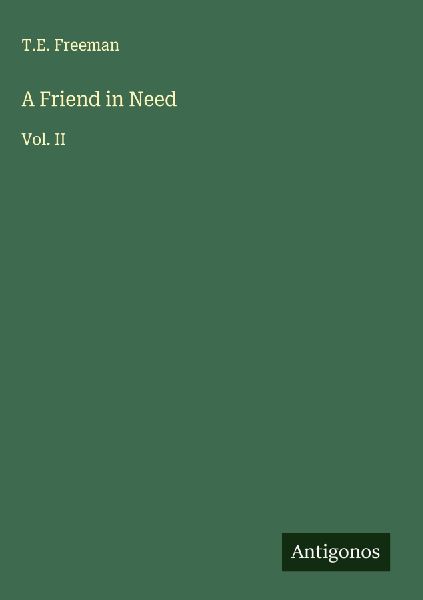 A Friend in Need: Vol. II