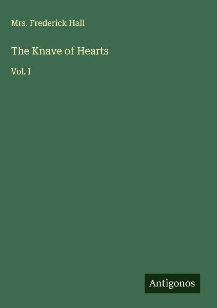 The Knave of Hearts: Vol. I
