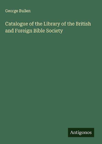Catalogue of the Library of the British and Foreign Bible Society