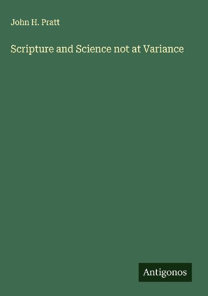 Scripture and Science not at Variance