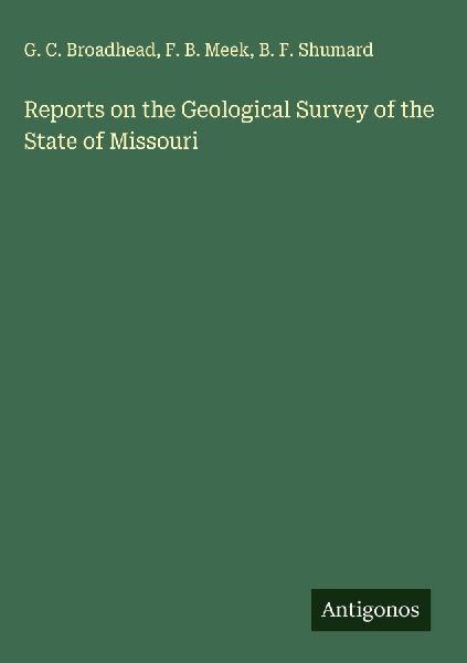 Reports on the Geological Survey of the State of Missouri