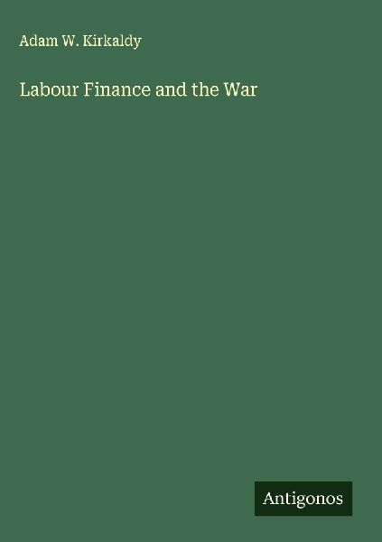 Labour Finance and the War