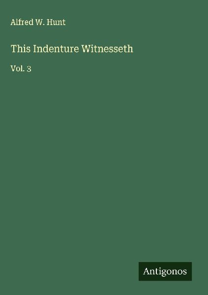 This Indenture Witnesseth: Vol. 3