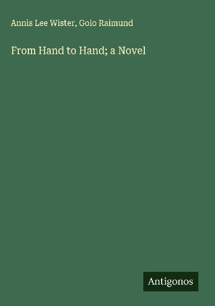 From Hand to Hand; a Novel