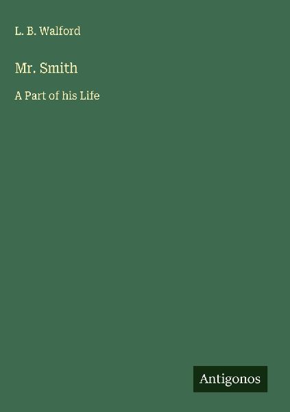 Mr. Smith: A Part of his Life