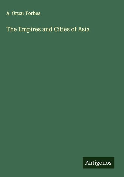 The Empires and Cities of Asia