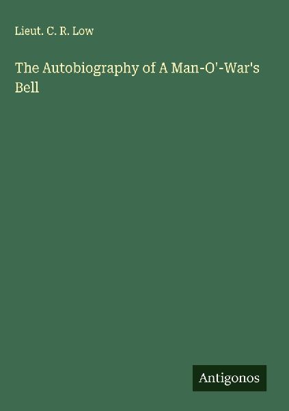 The Autobiography of A Man-O-Wars Bell