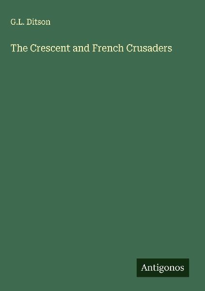The Crescent and French Crusaders